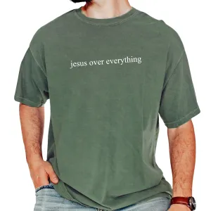 Jesus Over Everything Comfort Colors® Shirt, Faith-Based Quote Tee, Christian Apparel, Inspirational Scripture Shirt, Jesus First Clothing